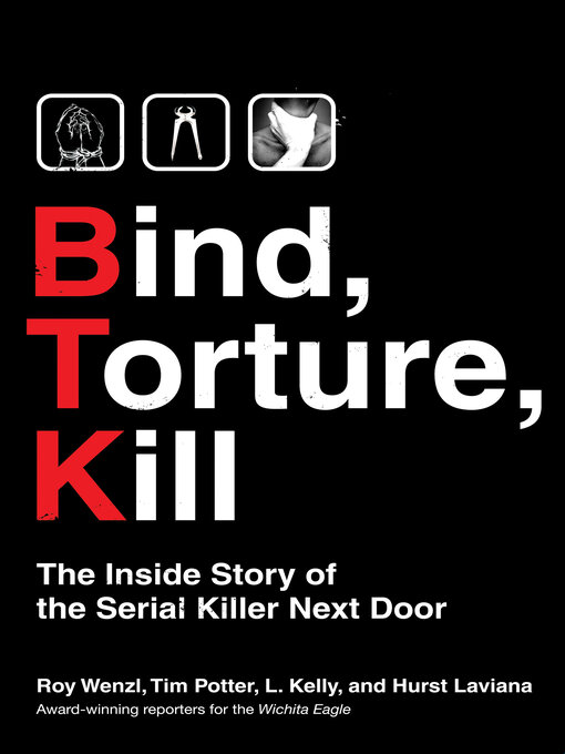 Title details for Bind, Torture, Kill by Roy Wenzl - Available